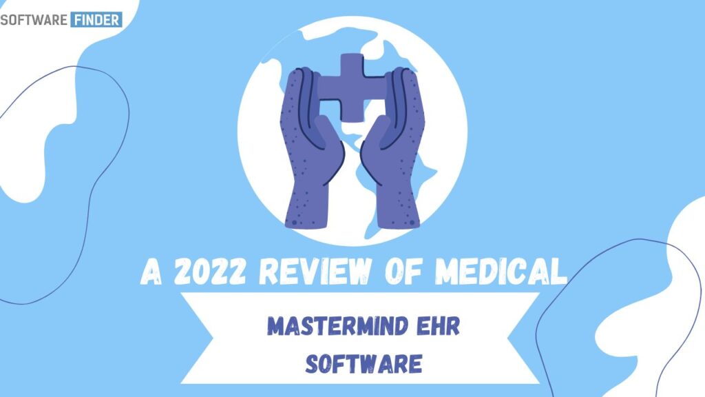A 2022 Review Of Medical MasterMind EHR Software